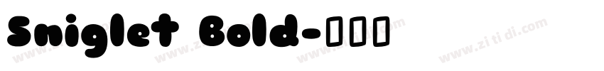 Sniglet Bold字体转换